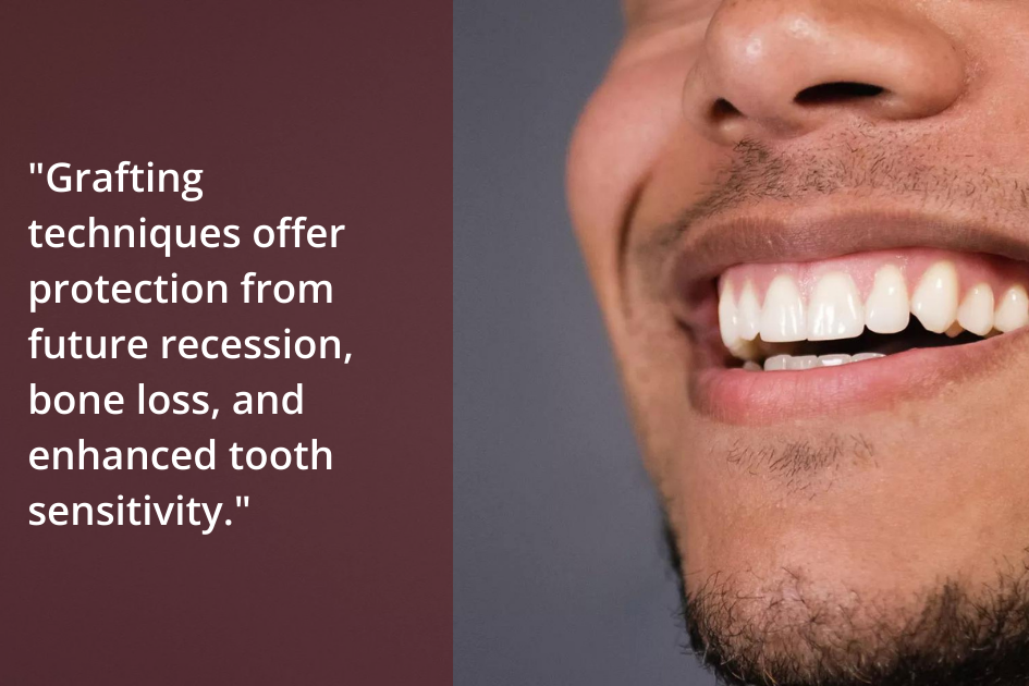 Soft tissue grafting techniques offer protection from future loss and enhanced tooth sensibility, essential for gum health.